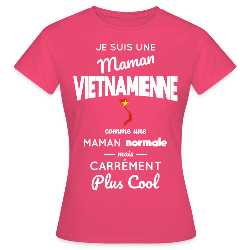 T-shirt Femme - Maman Vietnamienne plus cool - rose azalée