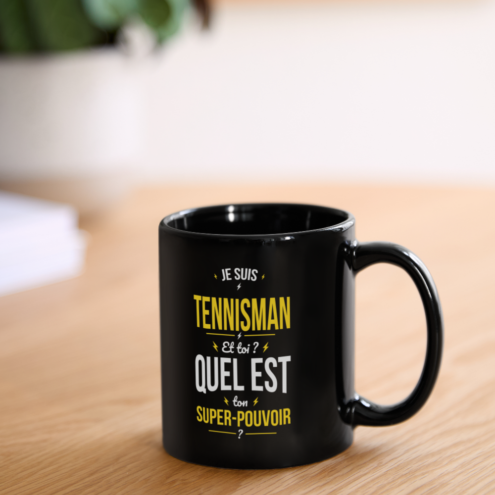 Mug uni - Je suis tennisman - Super-pouvoir - noir