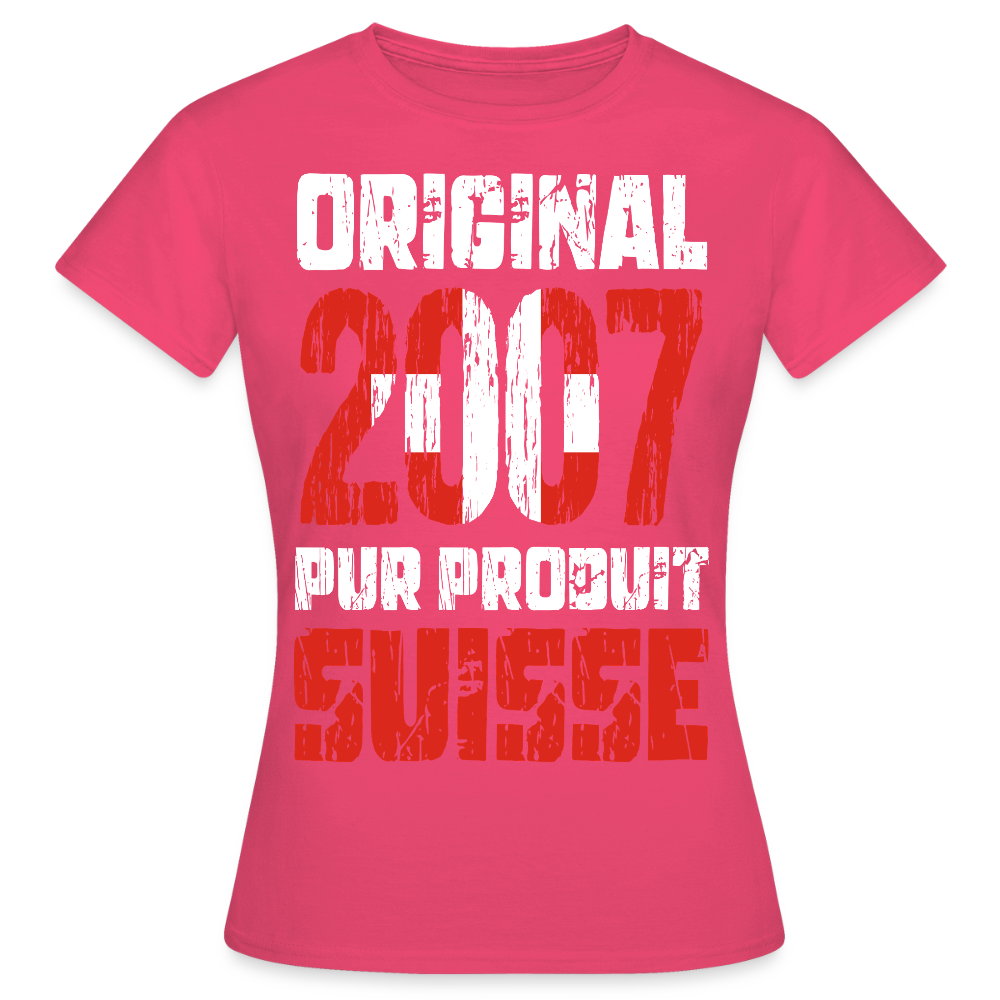 T-shirt Femme - Anniversaire 18 Ans - Original 2007 - Pur produit Suisse - rose azalée