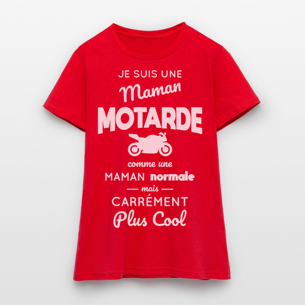 T-shirt Femme - Maman motarde plus cool - rouge