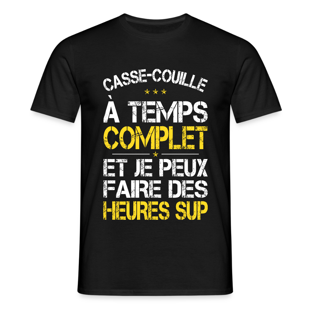 T-shirt Homme - Casse-couille à temps complet - noir