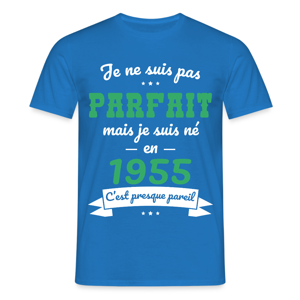 T-shirt Homme - Anniversaire 70 Ans - Pas parfait mais né en 1955 - bleu royal