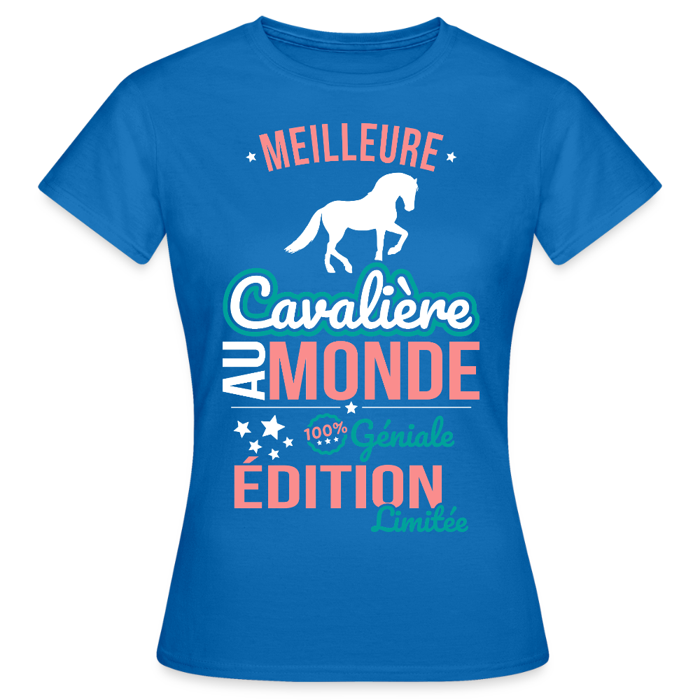 T-shirt Femme - Meilleure Cavalière au monde - 100% géniale - bleu royal
