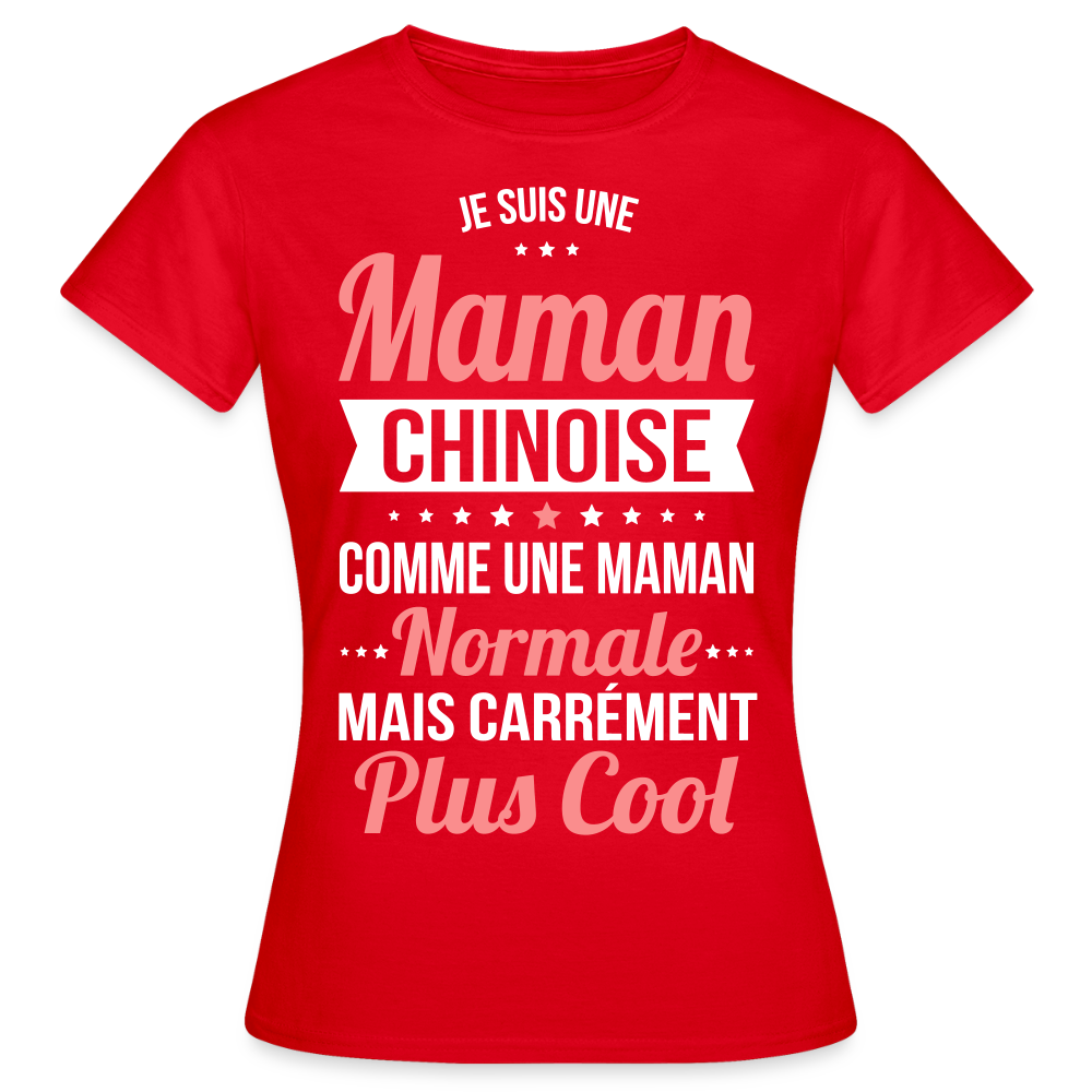 T-shirt Femme - Maman Chinoise plus cool - rouge