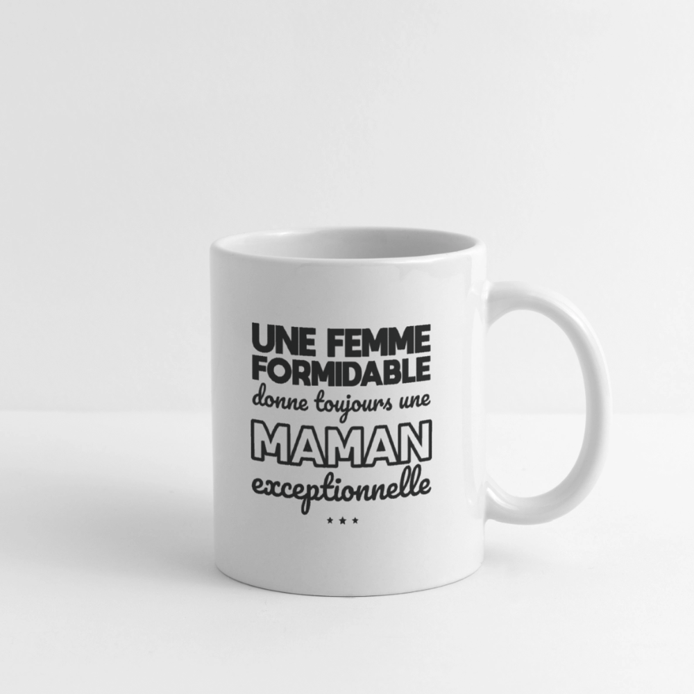 Mug blanc - Une femme formidable donne une Maman exceptionnelle - blanc