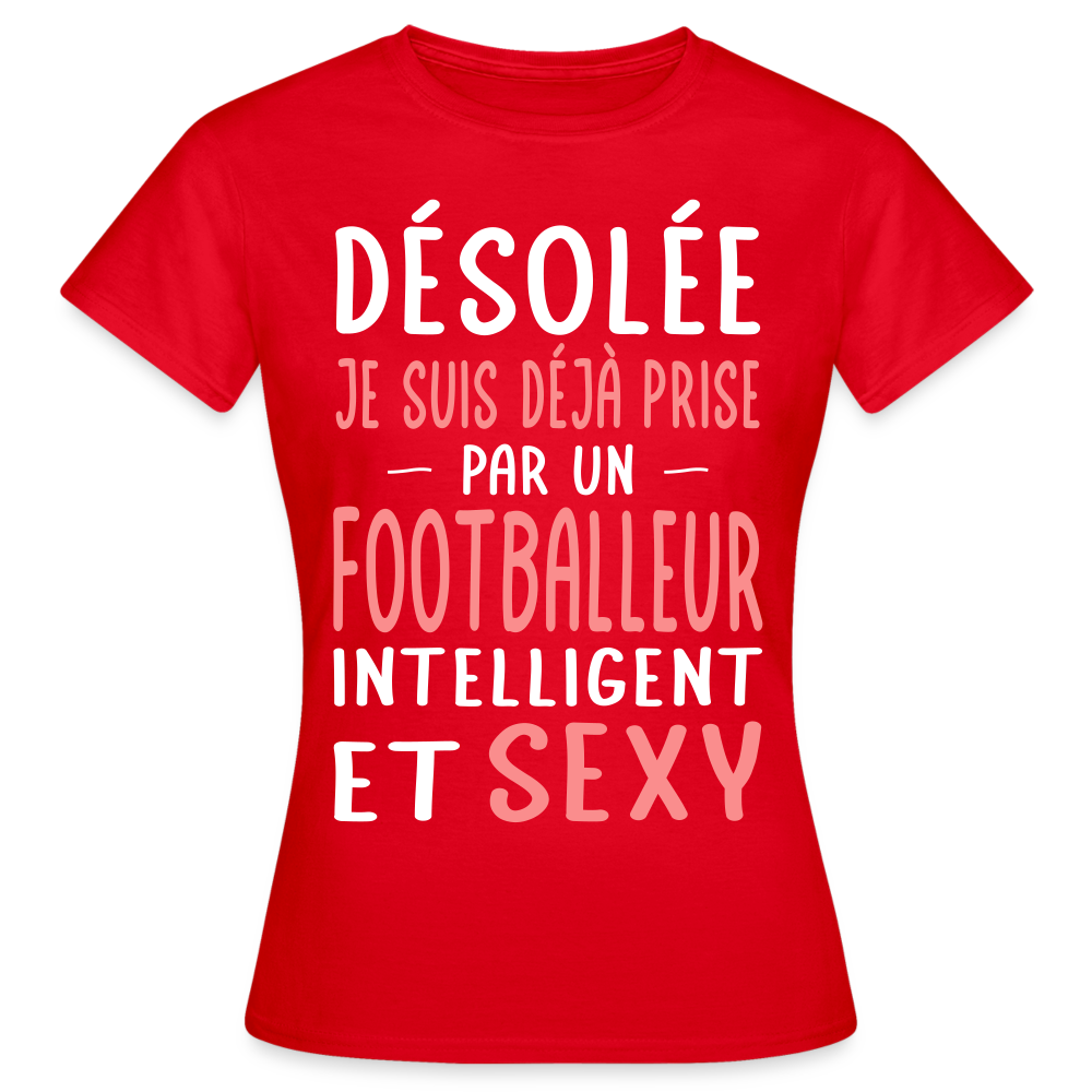T-shirt Femme - Je suis prise par un footballeur intelligent et sexy - rouge