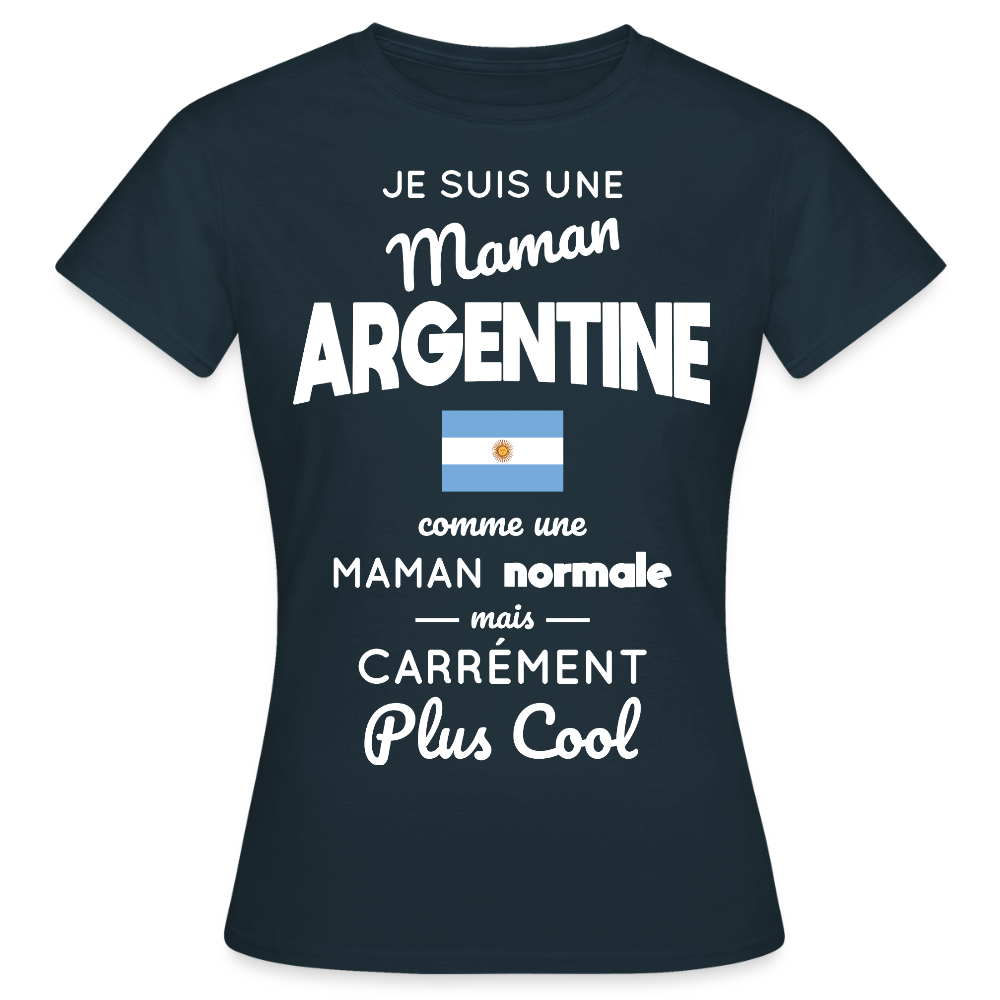 T-shirt Femme - Maman Argentine plus cool - marine