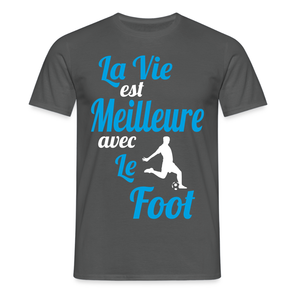 T-shirt Homme - La vie est meilleure avec le Foot - charbon