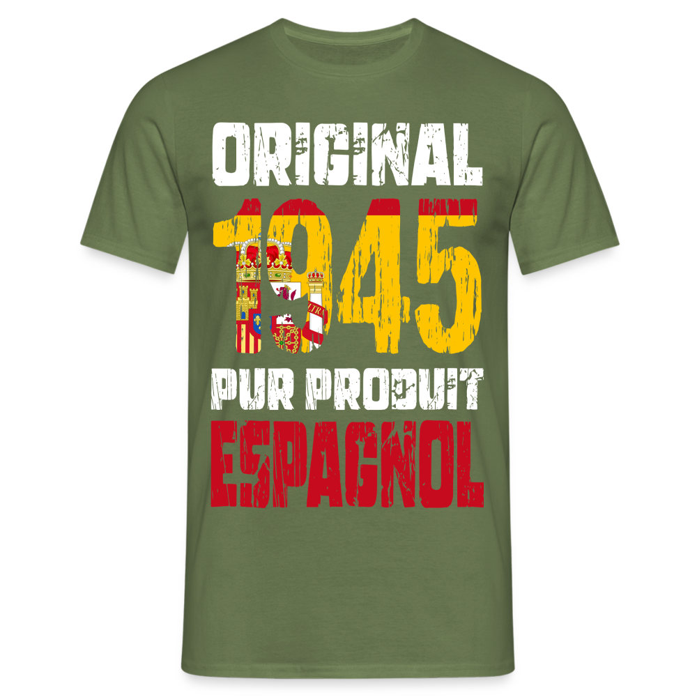 T-shirt Homme - Anniversaire 80 Ans - Original 1945 - Pur produit Espagnol - vert militaire