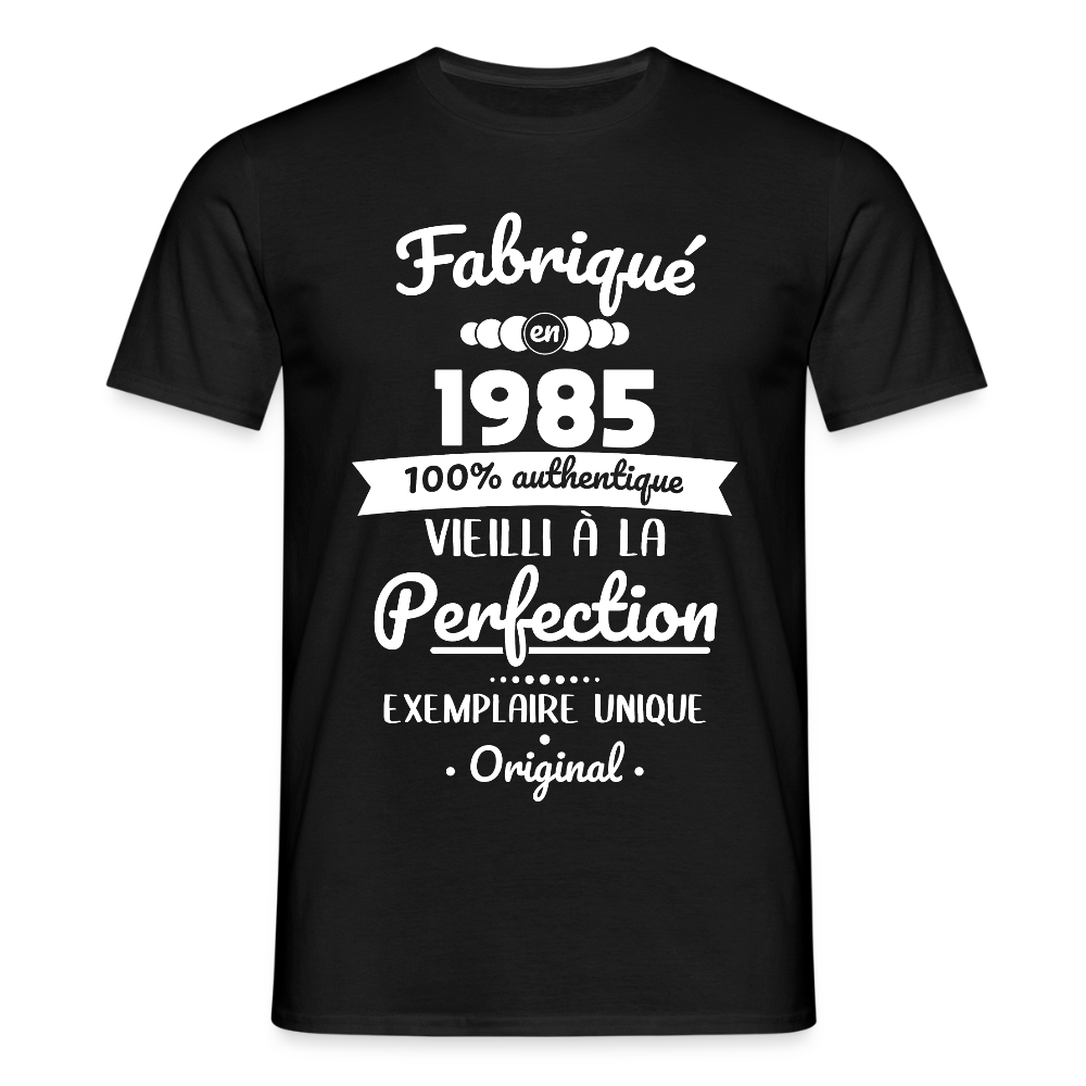 T-shirt Homme - Anniversaire 40 Ans - Fabriqué en 1985 - noir