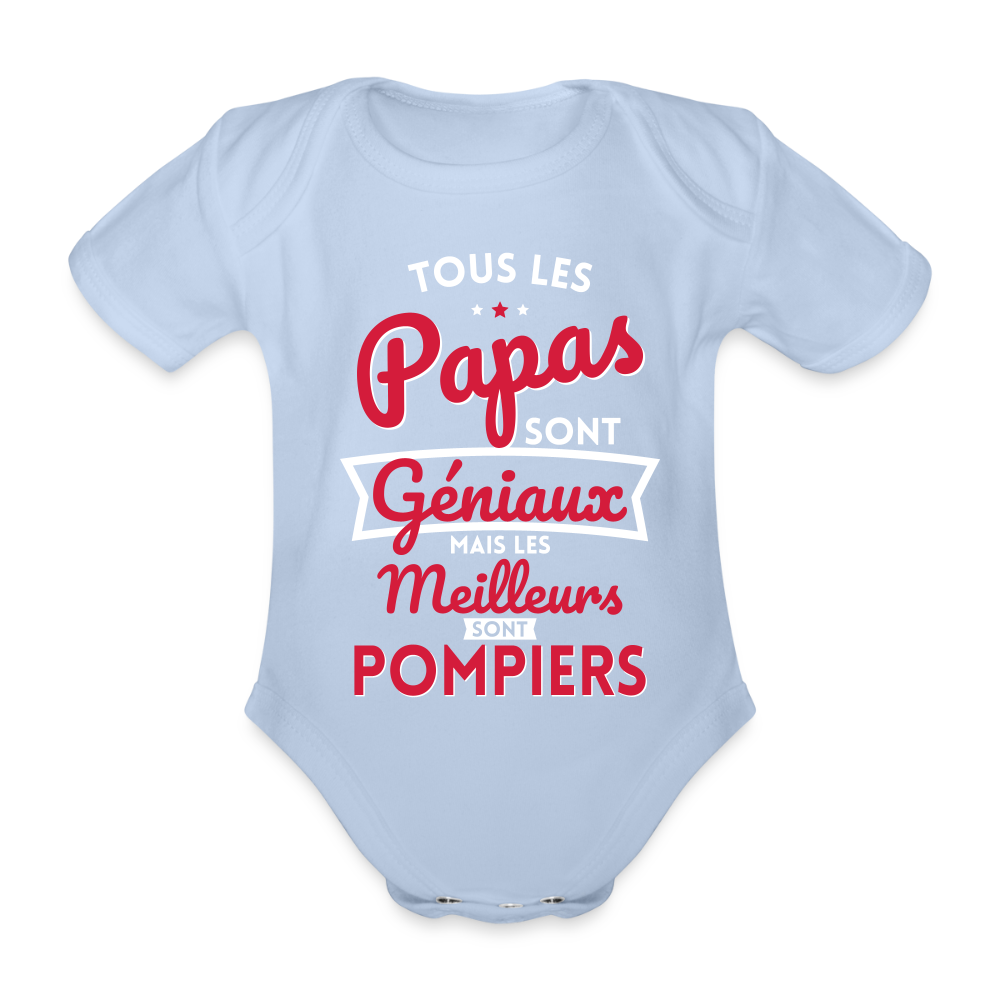 Body Bébé bio manches courtes - Papas géniaux - Les meilleurs sont pompiers - ciel