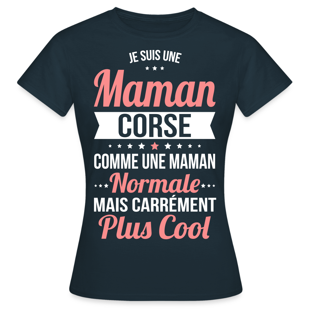 T-shirt Femme - Maman Corse plus cool - marine