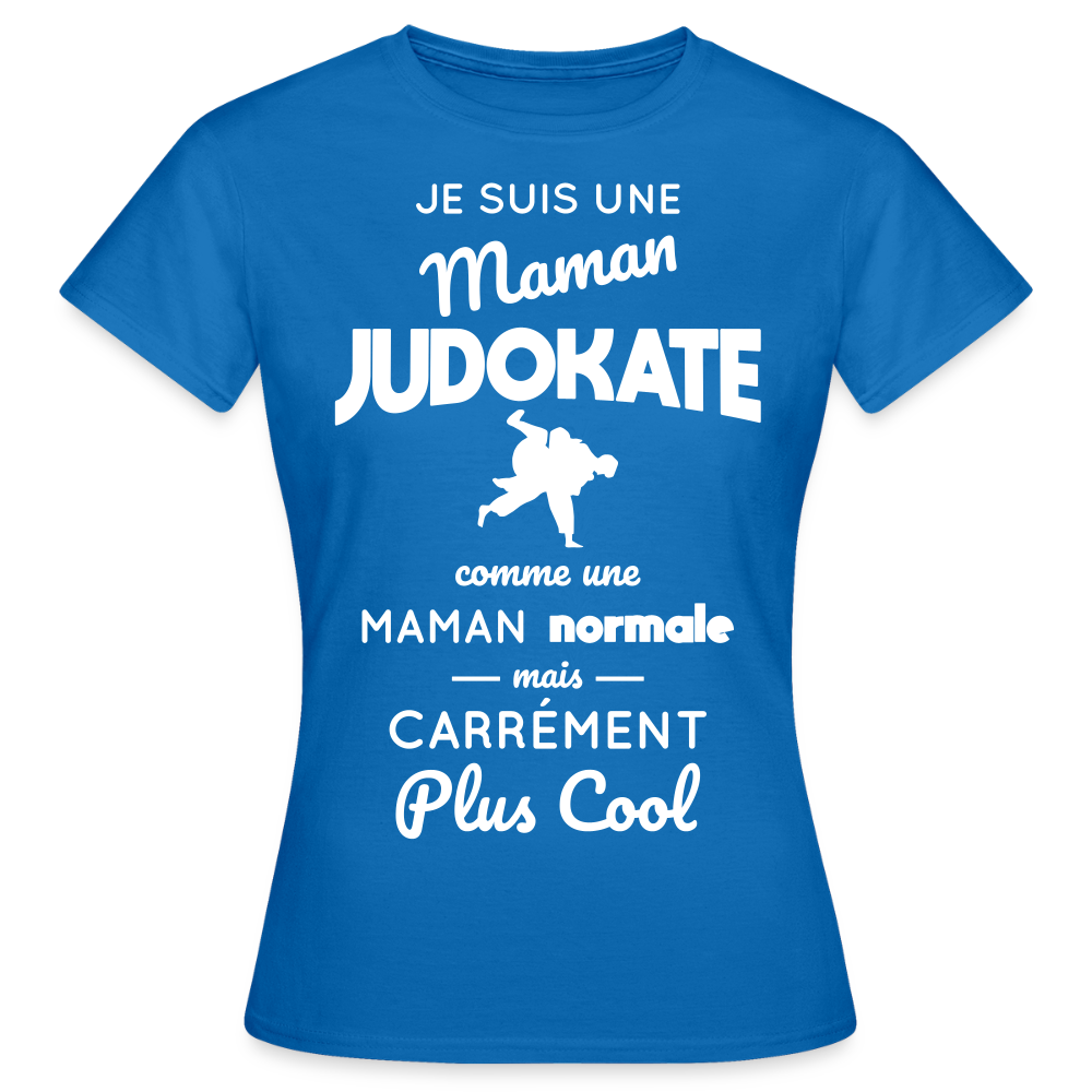 T-shirt Femme - Maman judokate plus cool - bleu royal