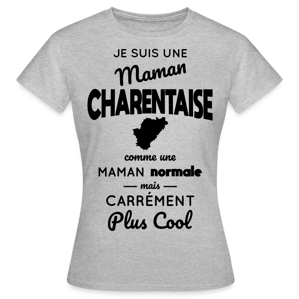 T-shirt Femme - Maman Charentaise plus cool - gris chiné