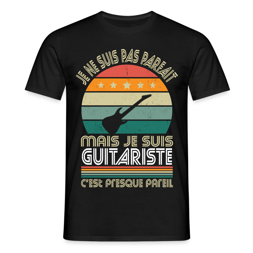 T-shirt Homme - Je ne suis pas parfait mais je suis Guitariste - noir