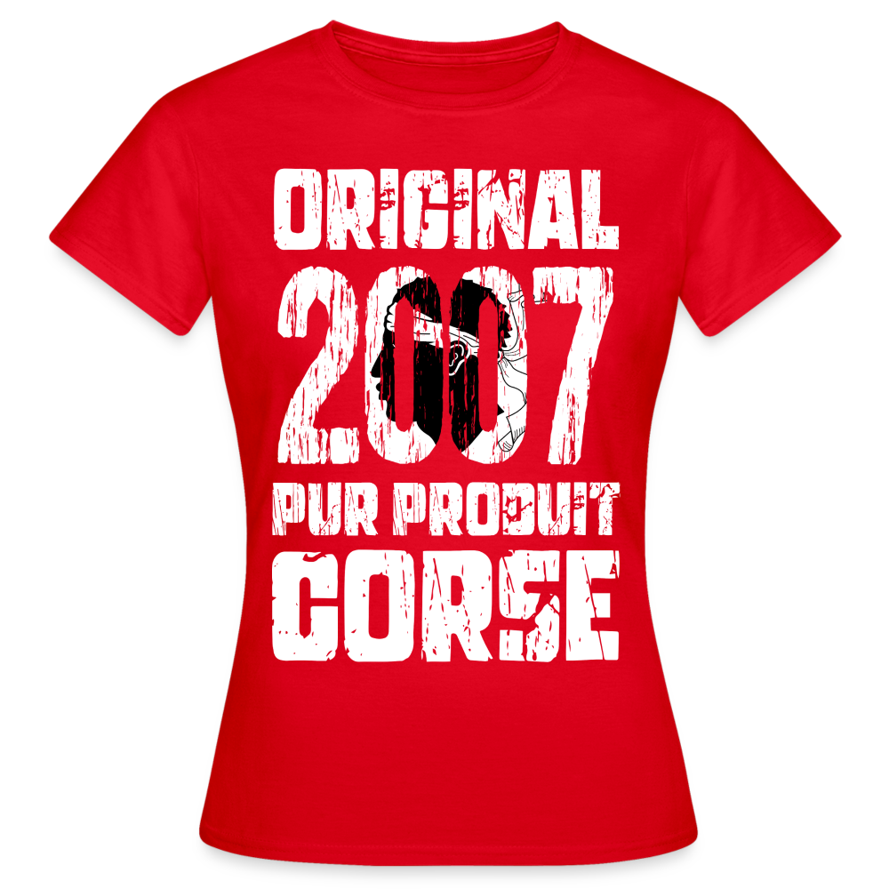 T-shirt Femme - Anniversaire 18 Ans - Original 2007 - Pur produit Corse - rouge