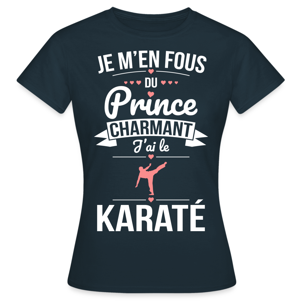 T-shirt Femme - Je m'en fous du prince charmant j'ai le karaté - marine
