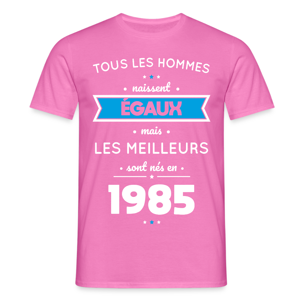 T-shirt Homme - Anniversaire 40 Ans - Les meilleurs sont nés en 1985 - rose