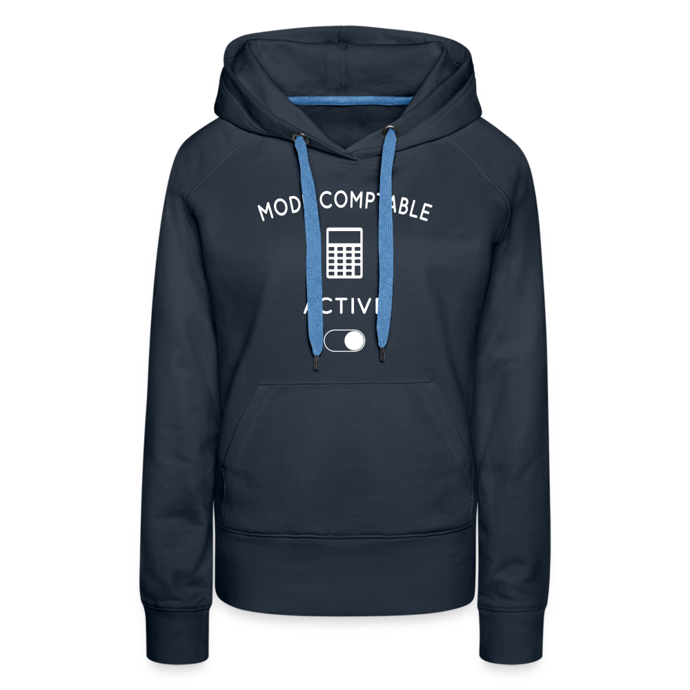 Sweat à capuche Premium Femme - Mode comptable activé - marine