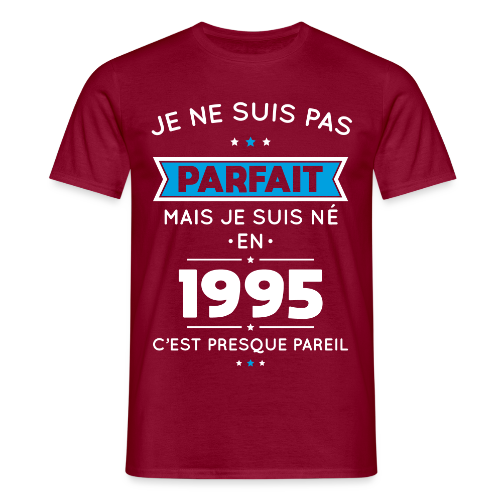 T-shirt Homme - Anniversaire 30 Ans - Pas parfait mais né en 1995 - rouge brique