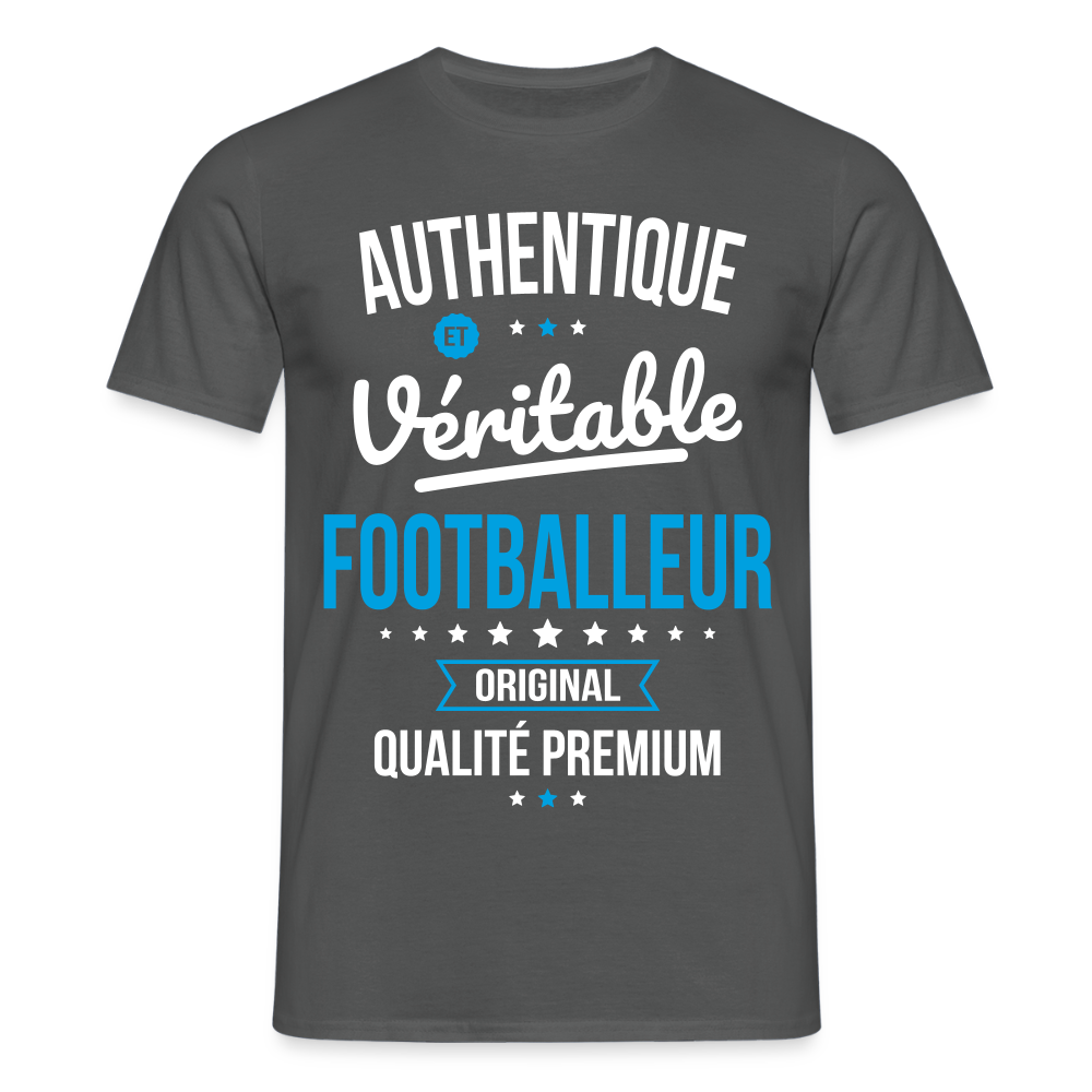 T-shirt Homme - Authentique et véritable Footballeur - charbon