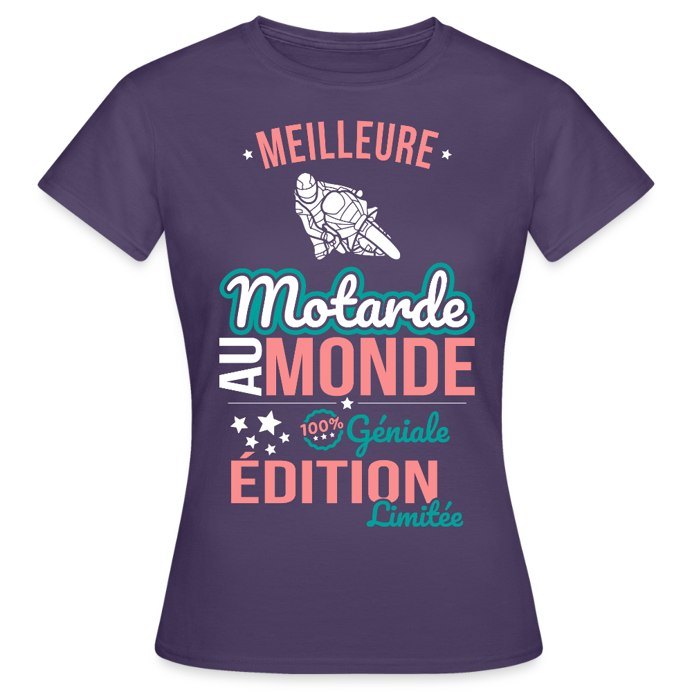 T-shirt Femme - Meilleure Motarde au monde - 100% géniale - violet foncé