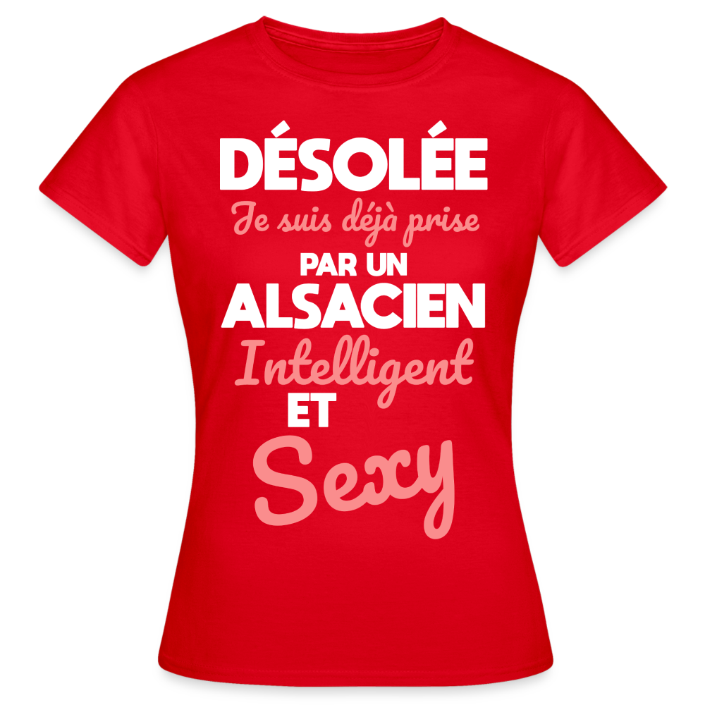 T-shirt Femme - Je suis déjà prise par un Alsacien intelligent et sexy - rouge