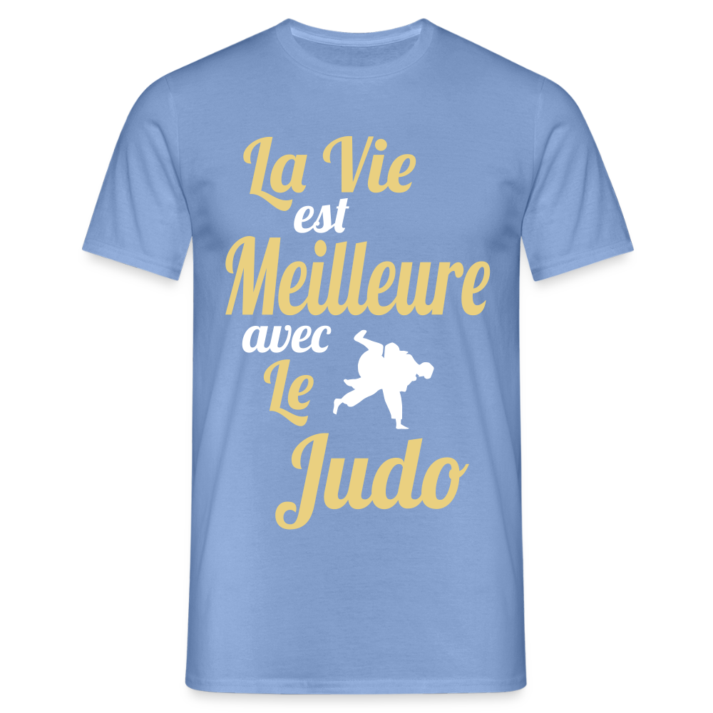 T-shirt Homme - La vie est meilleure avec le Judo - carolina blue