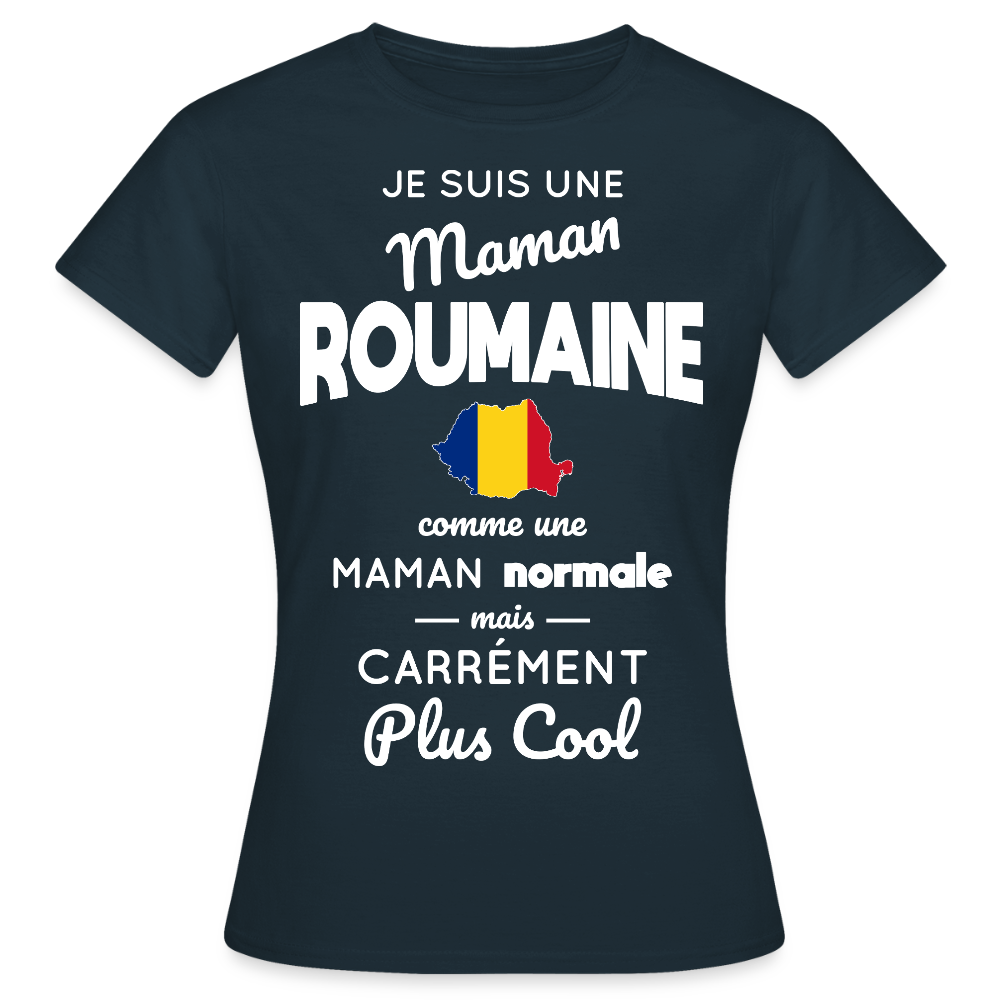 T-shirt Femme - Maman Roumaine plus cool - marine