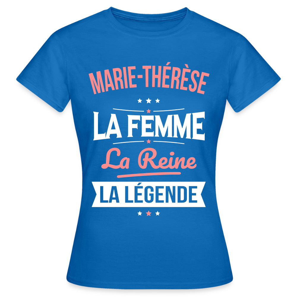 T-shirt Femme - Marie-Thérèse - la Femme - la Reine - la Légende - bleu royal