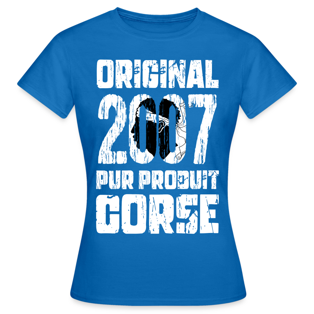 T-shirt Femme - Anniversaire 18 Ans - Original 2007 - Pur produit Corse - bleu royal