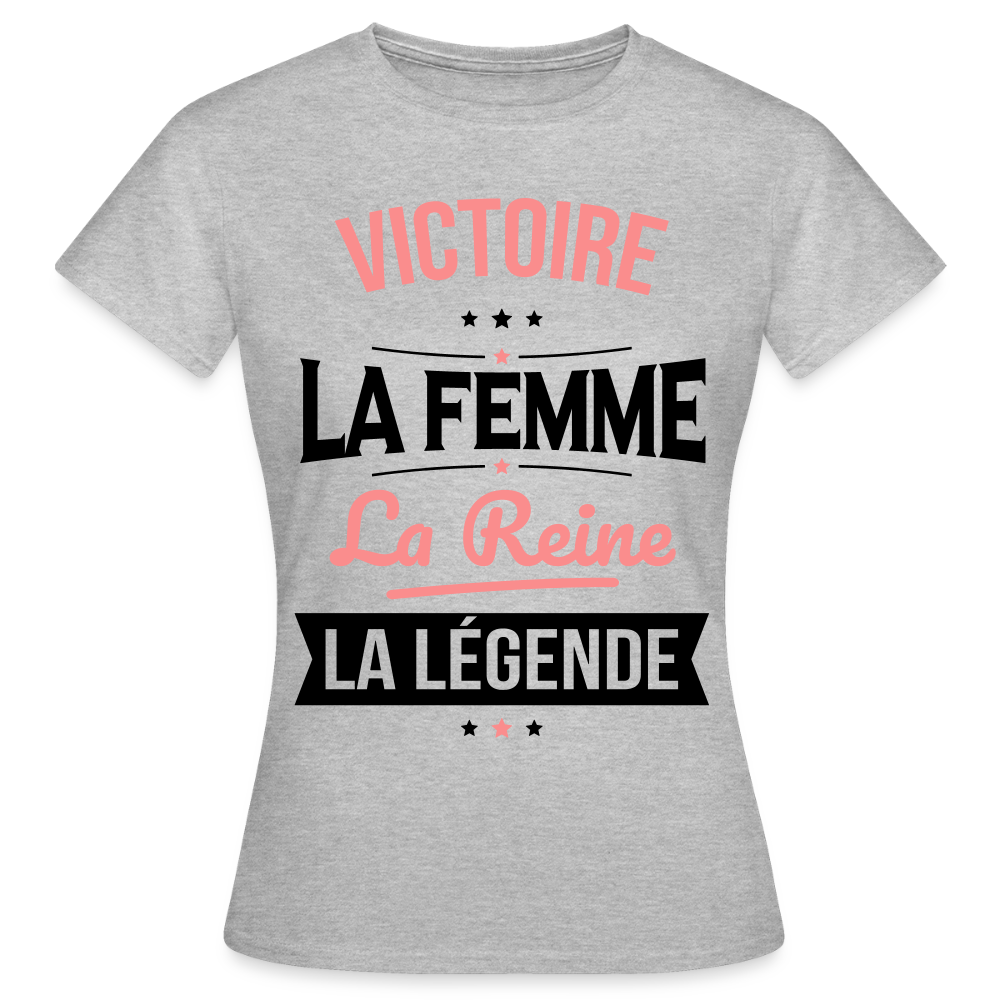 T-shirt Femme - Victoire - la Femme - la Reine - la Légende - gris chiné