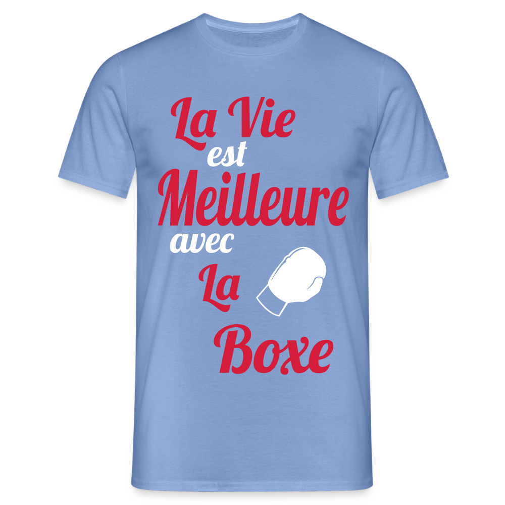 T-shirt Homme - La vie est meilleure avec la Boxe - carolina blue
