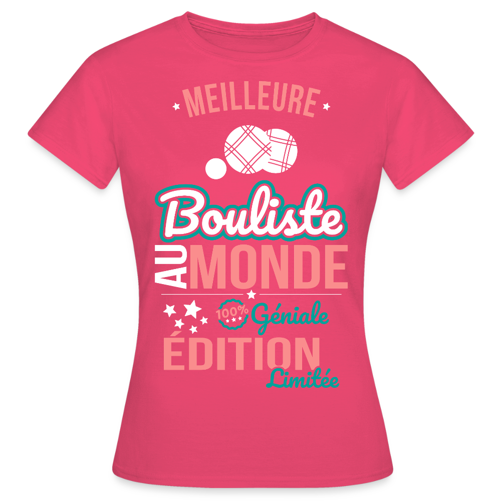 T-shirt Femme - Meilleure Bouliste au monde - 100% géniale - rose azalée