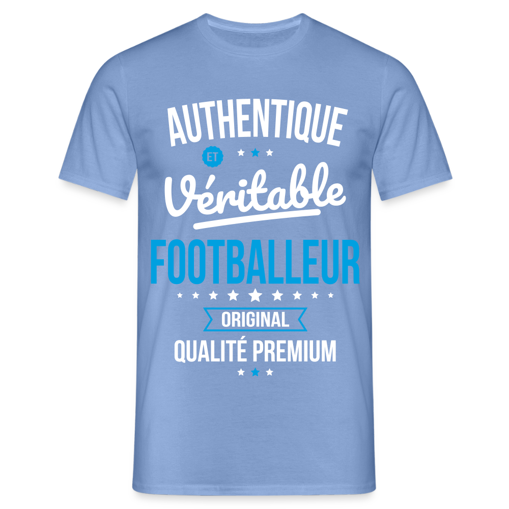 T-shirt Homme - Authentique et véritable Footballeur - carolina blue