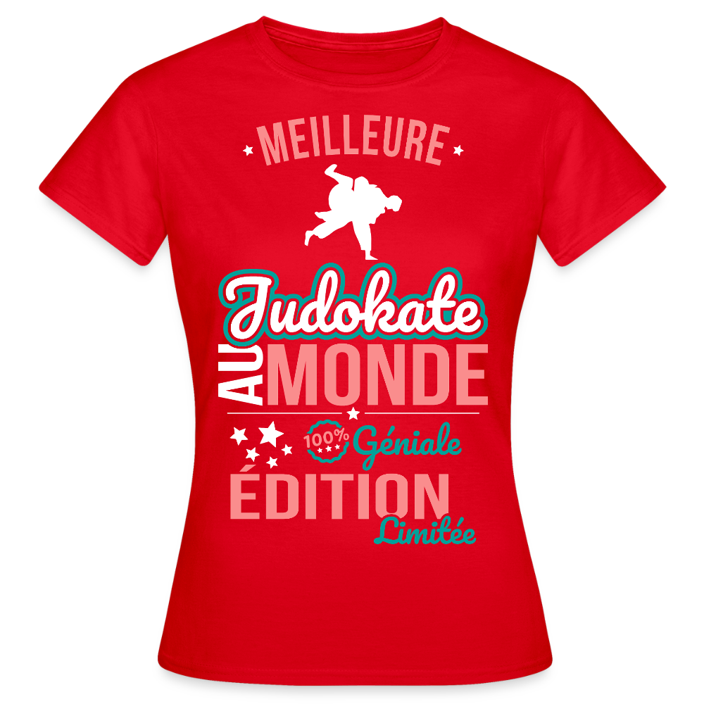 T-shirt Femme - Meilleure Judokate au monde - 100% géniale - rouge