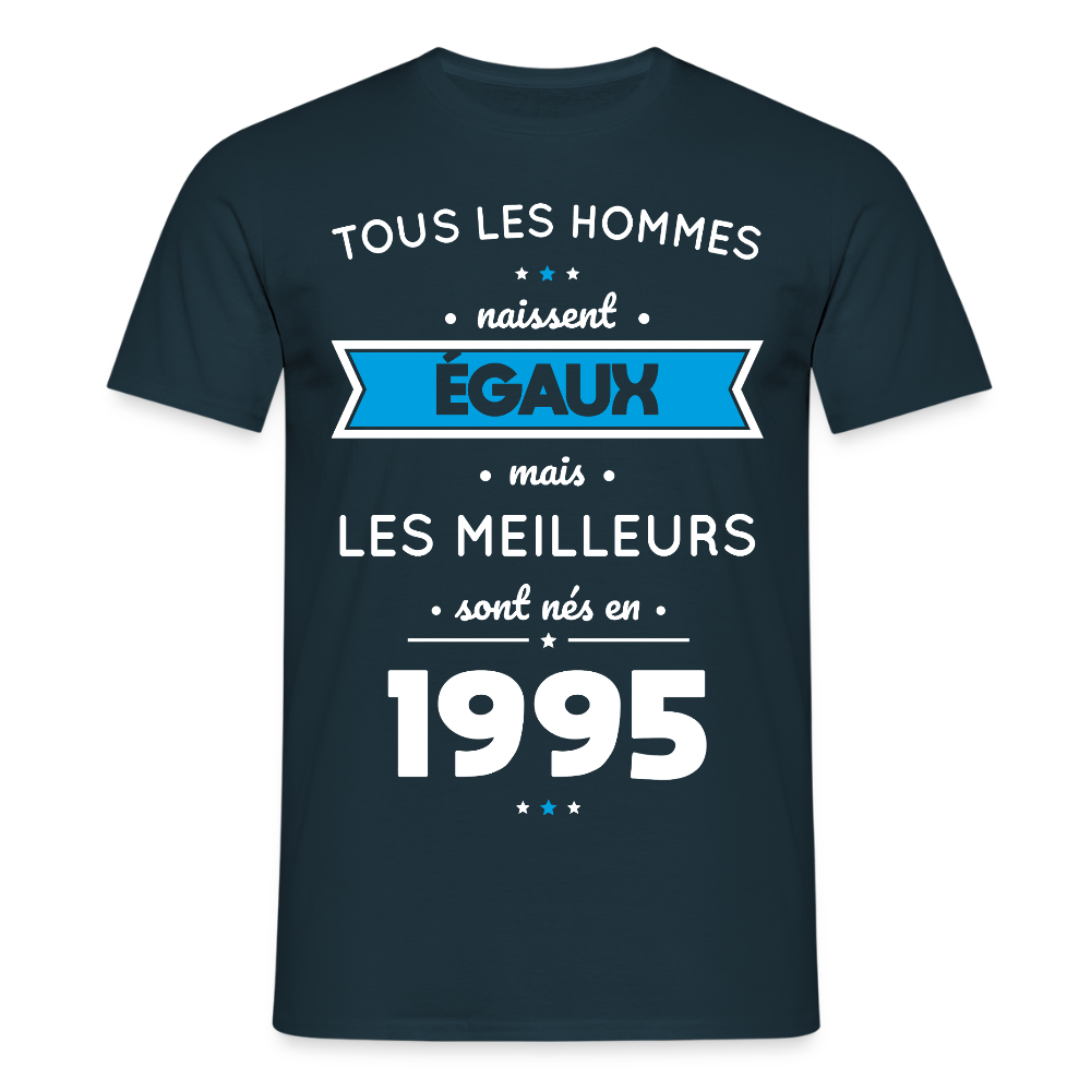 T-shirt Homme - Anniversaire 30 Ans - Les meilleurs sont nés en 1995 - marine