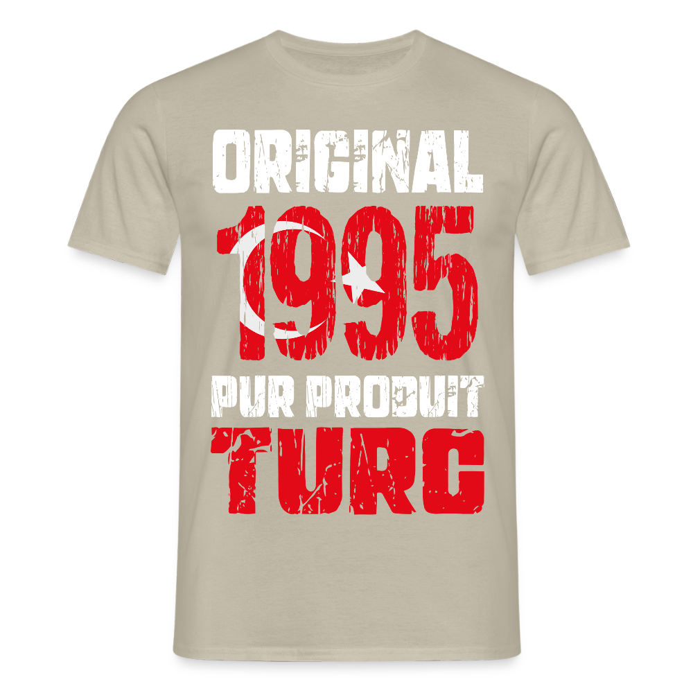 T-shirt Homme - Anniversaire 30 Ans - Original 1995 - Pur produit Turc - beige sable