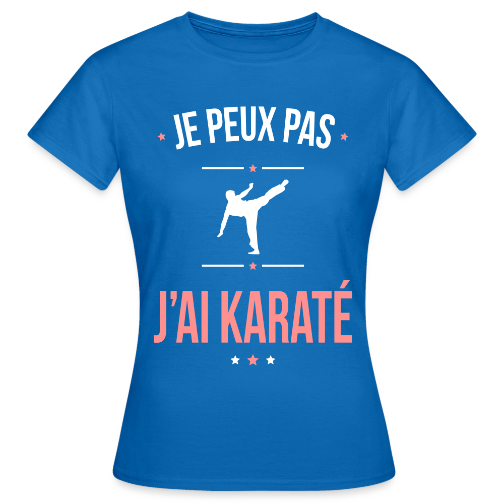 T-shirt Femme - Je peux pas j'ai Karaté - bleu royal