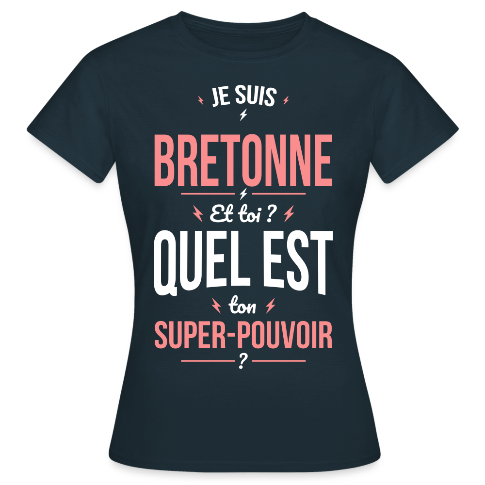 T-shirt Femme - Je suis Bretonne - Super-pouvoir - marine