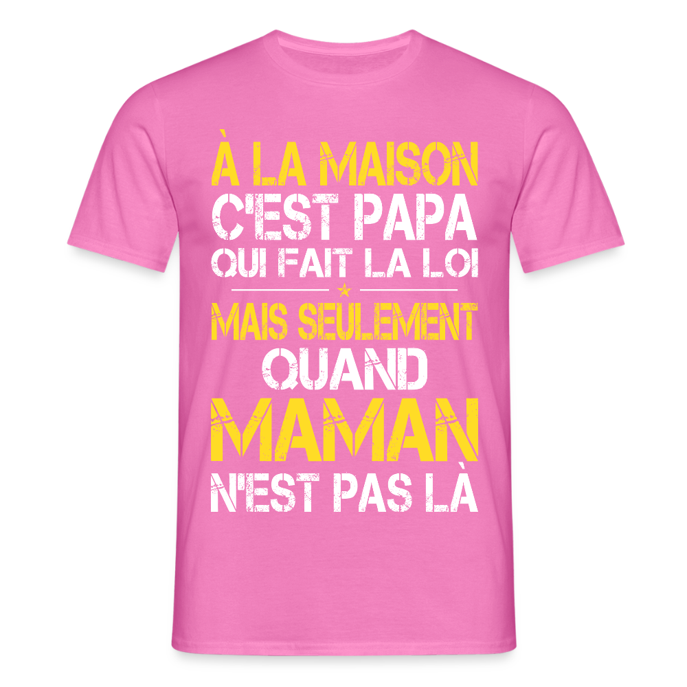 T-shirt Homme - Papa fait la loi - rose