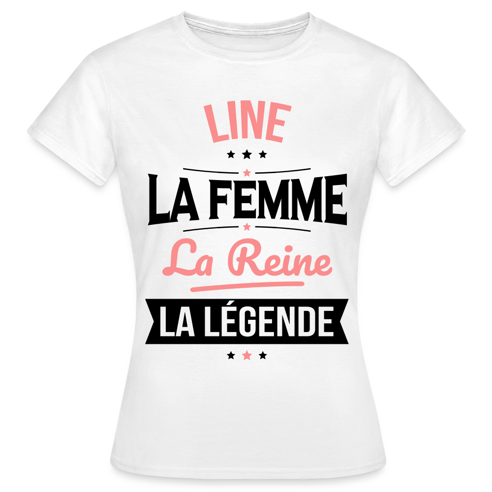 T-shirt Femme - Line - la Femme - la Reine - la Légende - blanc