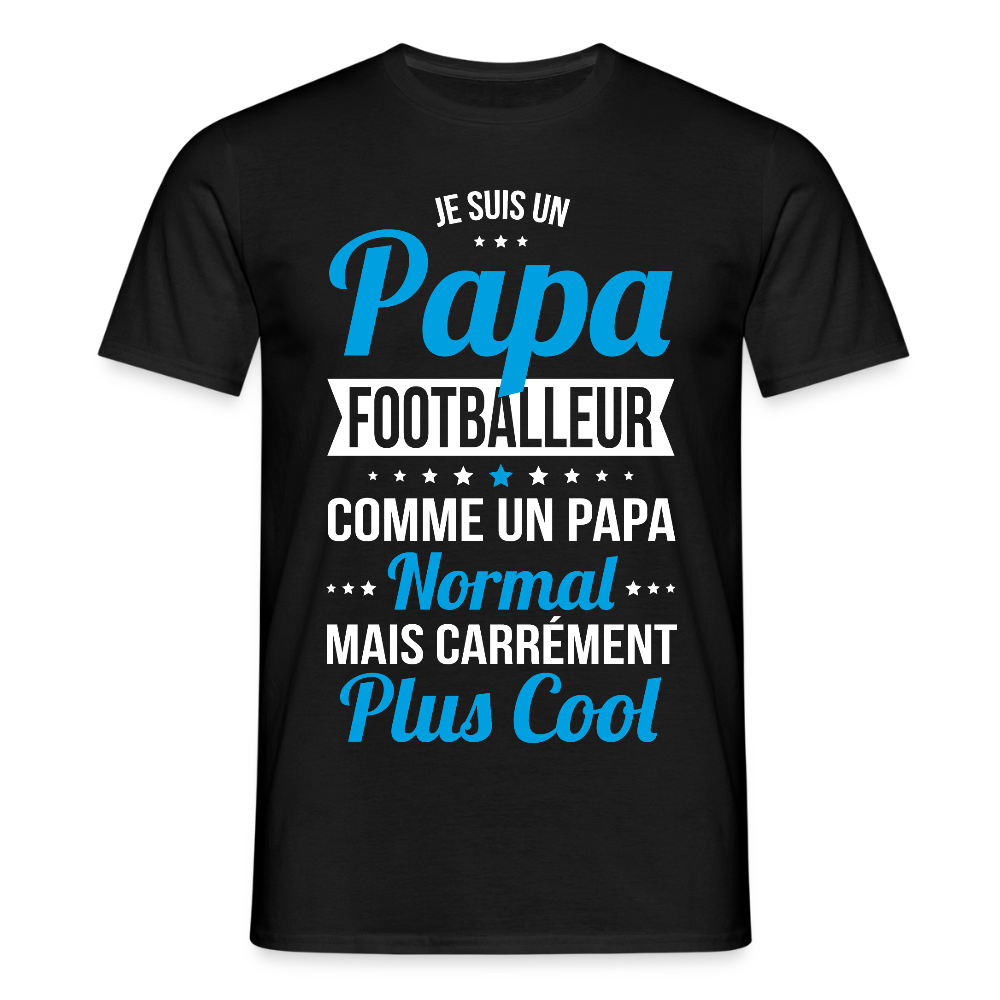 T-shirt Homme - Papa footballeur plus cool - noir