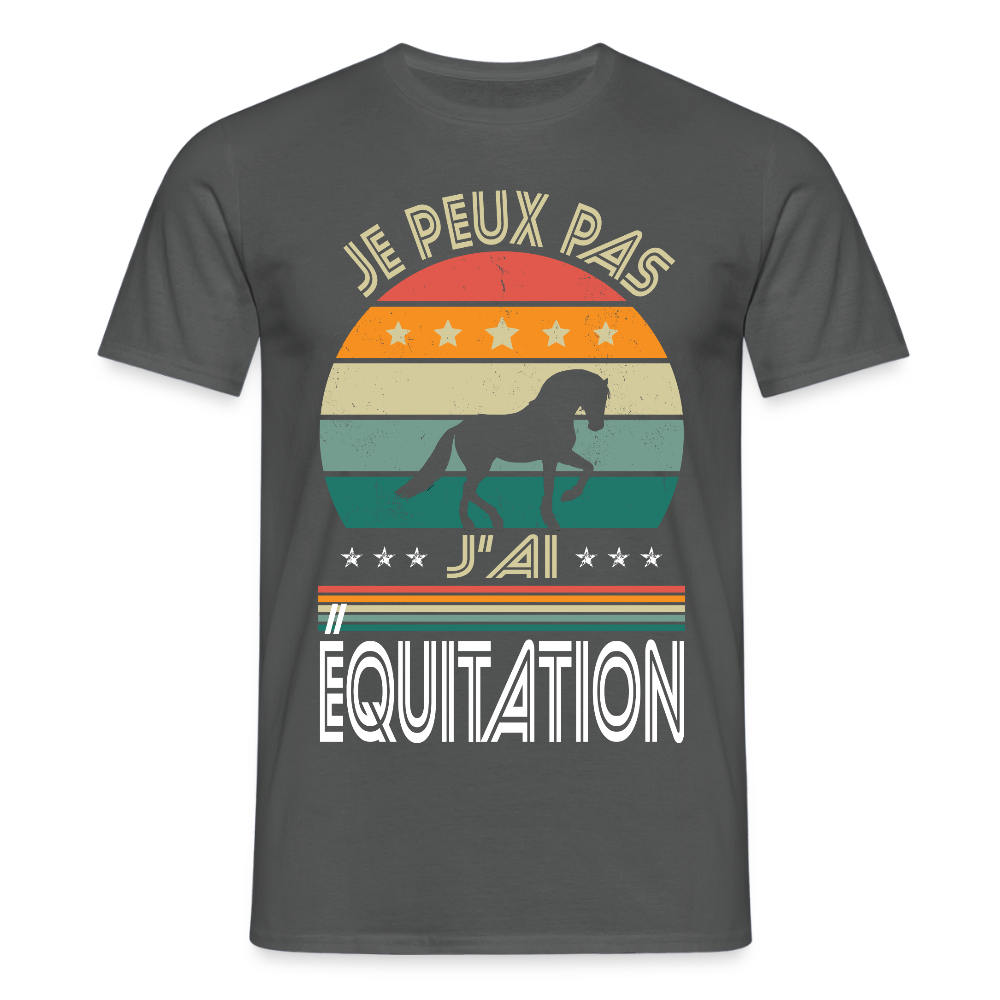 T-shirt Homme - Je peux pas j'ai Équitation - charbon