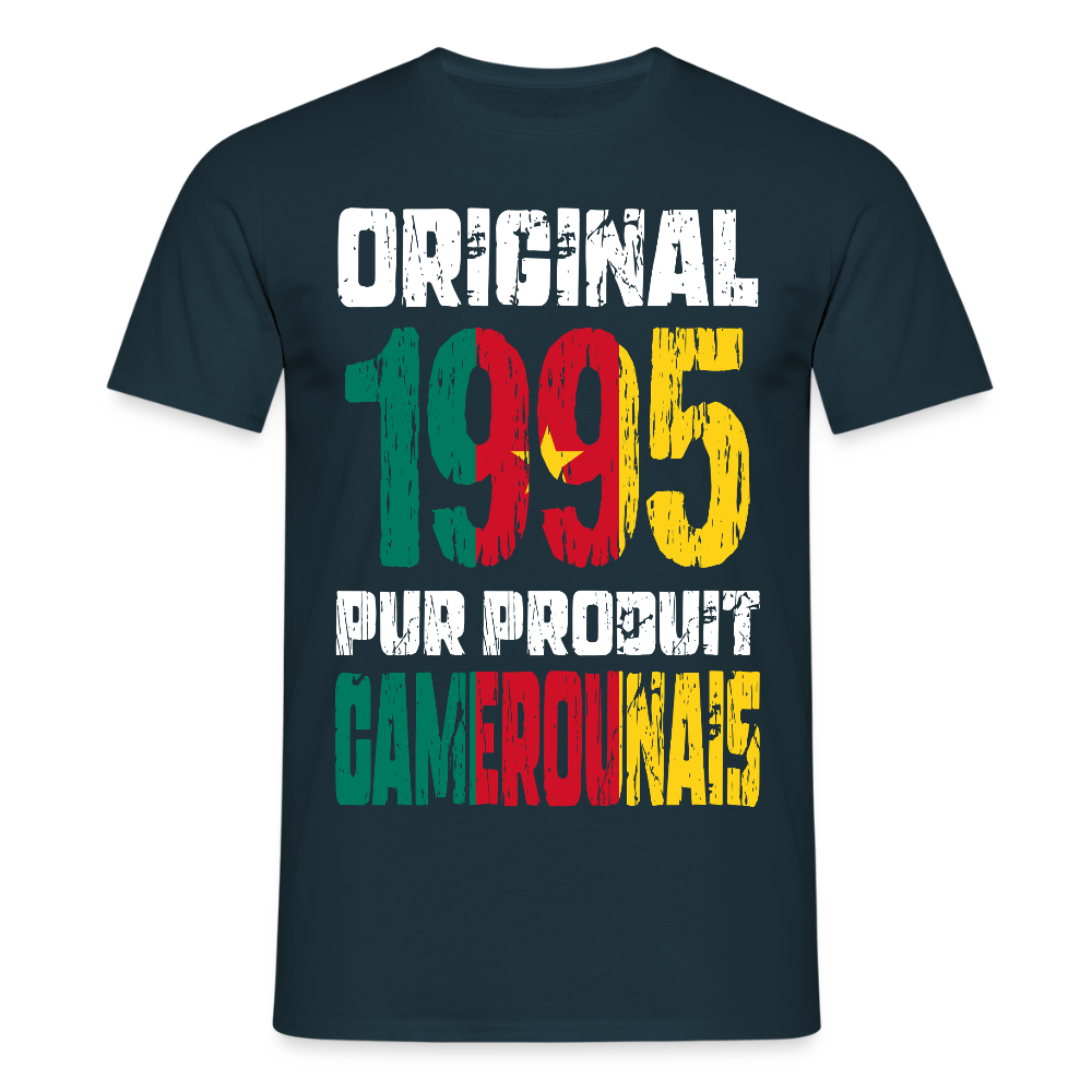 T-shirt Homme - Anniversaire 30 Ans - Original 1995 - Pur produit Camerounais - marine
