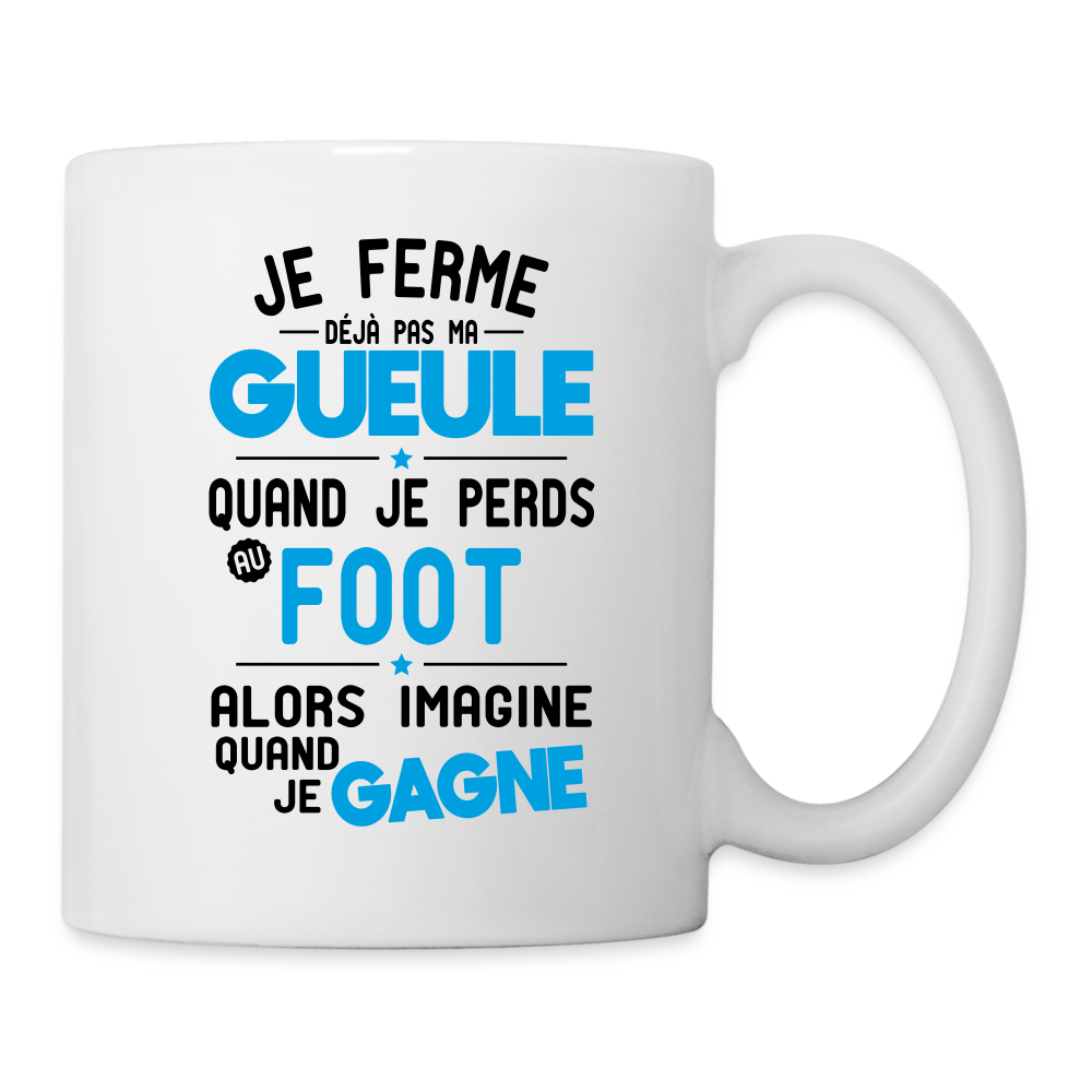 Mug blanc - Je ferme pas ma gueule quand je perds au foot - blanc