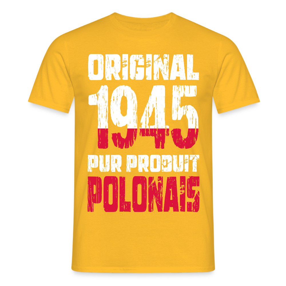 T-shirt Homme - Anniversaire 80 Ans - Original 1945 - Pur produit Polonais - jaune