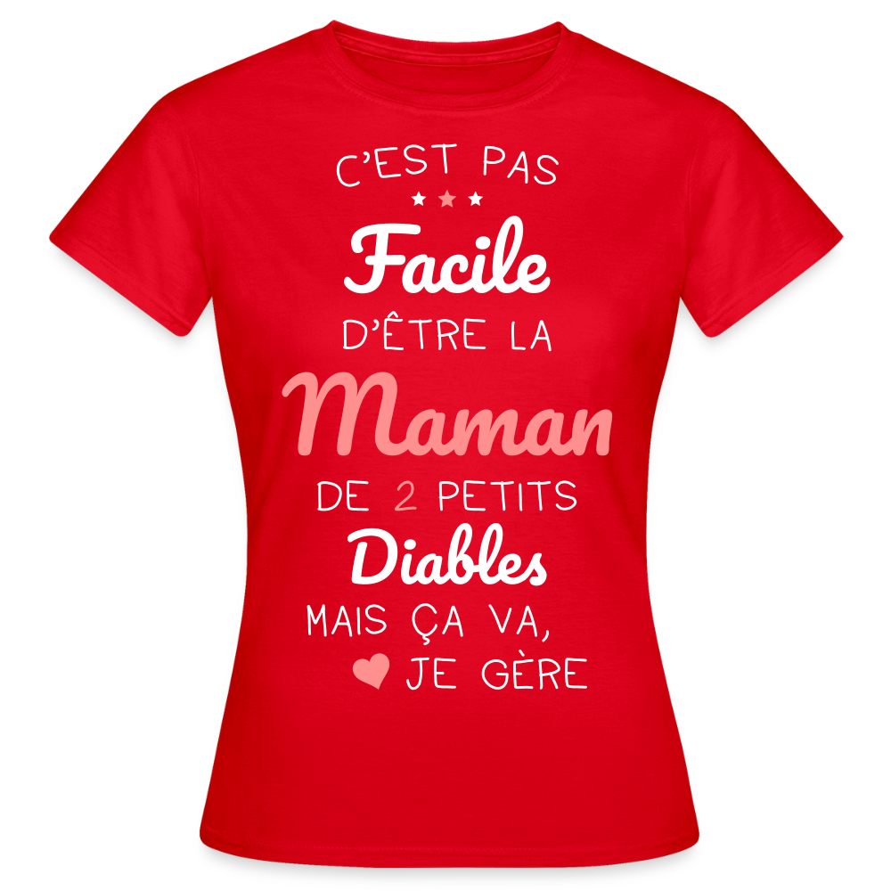 T-shirt Femme - Pas facile d'être la maman de 2 petits diables - rouge