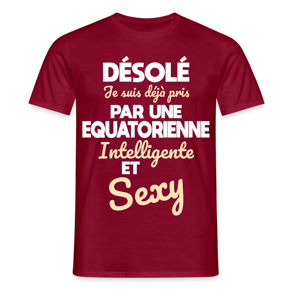 T-shirt Homme - Je suis déjà pris par une Equatorienne intelligente et sexy - rouge brique