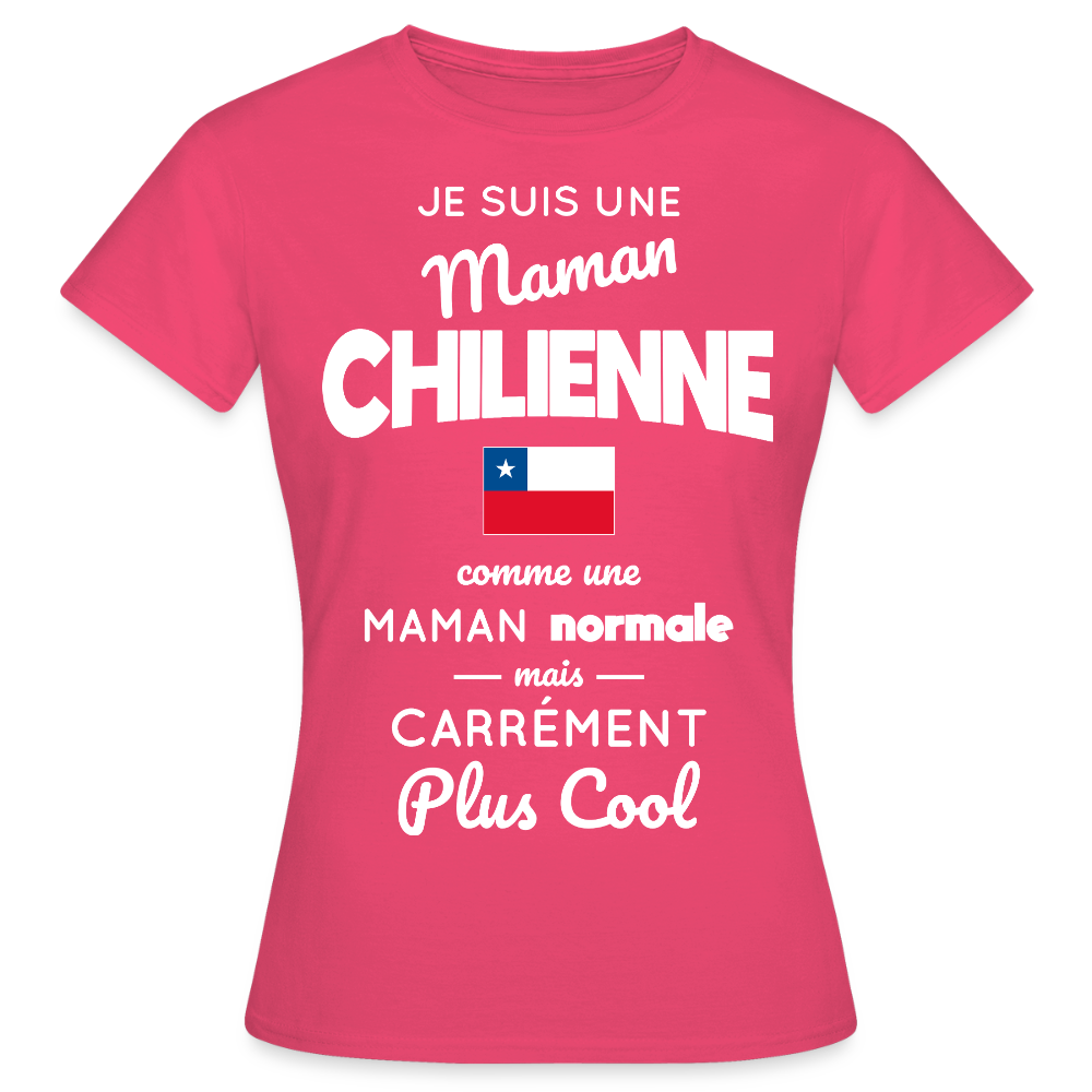 T-shirt Femme - Maman Chilienne plus cool - rose azalée
